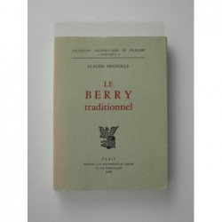Seignolle Claude : Le Berry traditionnel
