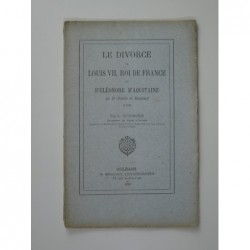 Guerrier L. : Le divorce de Louis VII et d'Éléonore d'Aquitaine