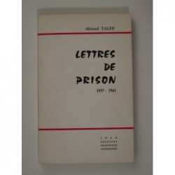 Taleb Ahmed : Lettres de prison 1957-1961