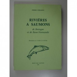 Phélipot Pierre : Rivières à saumons de Bretagne et de Basse-Normandie