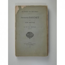 Dufay Charles : Un érudit du XIXe siècle. Armand Baschet et son oeuvre