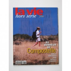 La Vie. Hors-série : Au bonheur de Compostelle