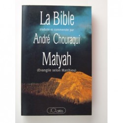 Chouraqui André (traduction) : La Bible. Matyah (Évangile selon Matthieu)