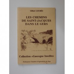 Loubès Gilbert : Les chemins de Saint-Jacques dans le Gers