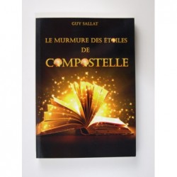 Sallat Guy : Le murmure des étoiles de Compostelle