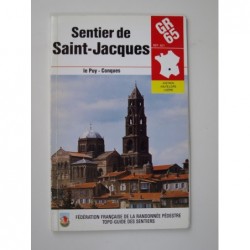 Sentier de Saint-Jacques. Le Puy - Conques GR 65 Topo-guide