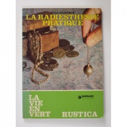 Godefroy Michel : La radiesthésie pratique