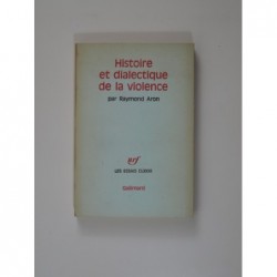 Aron Raymond : Histoire et dialectique de la violence
