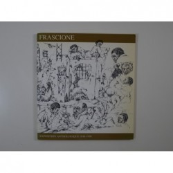 Frascione. Exposition anthologique 1948-1990