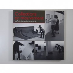 Collections en mouvement. Les fonds régionaux d'art contemporain.