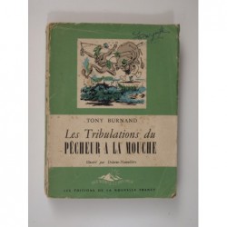 Burnand Tony : Les tribulations du pêcheur à la mouche