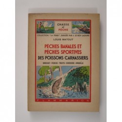 Matout Louis : Pêches banales et pêches sportives des poissons carnassiers.