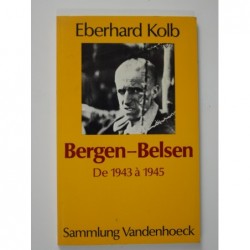Kolb : Bergen-Belsen . Du "camp d'hébergement" au camp de concentration