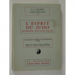 Jazarin J.L. : L'Esprit du Judo. Entretiens avec mon Maître