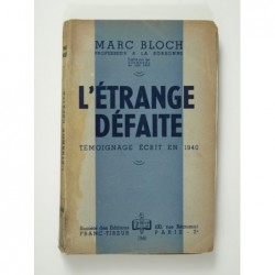 Bloch Marc : L'étrange défaite. Témoignage écrit en 1940. Édition originale