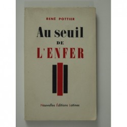 Pottier René : Au seuil de l'enfer.