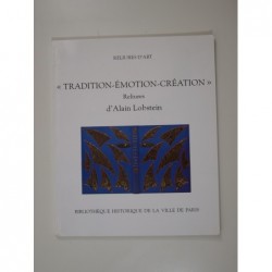 Tradition - Émotion - Création. Reliures d'Alain Lobstein