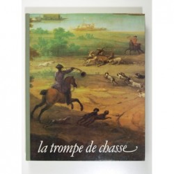 Bouëssée Joël : La trompe de chasse et Gaston de Marolles
