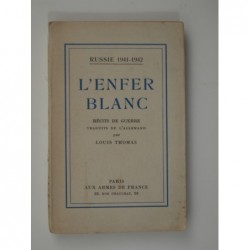Thomas Louis (traducteur) : Russie 1941-1942. L'enfer blanc. Récits de guerre.